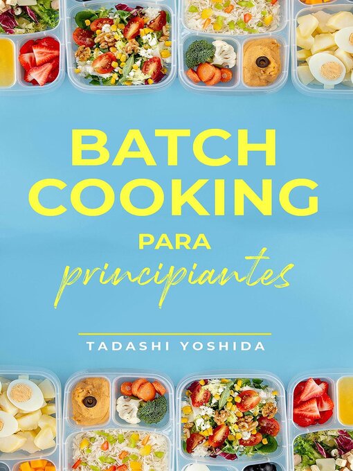 Title details for Batch cooking para principiantes by Tadashi Yoshida - Wait list
